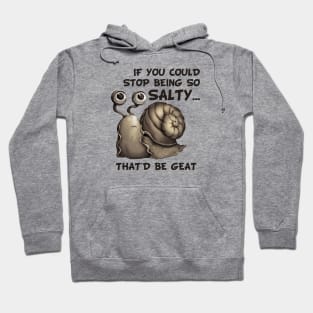 Salty snail meme Hoodie